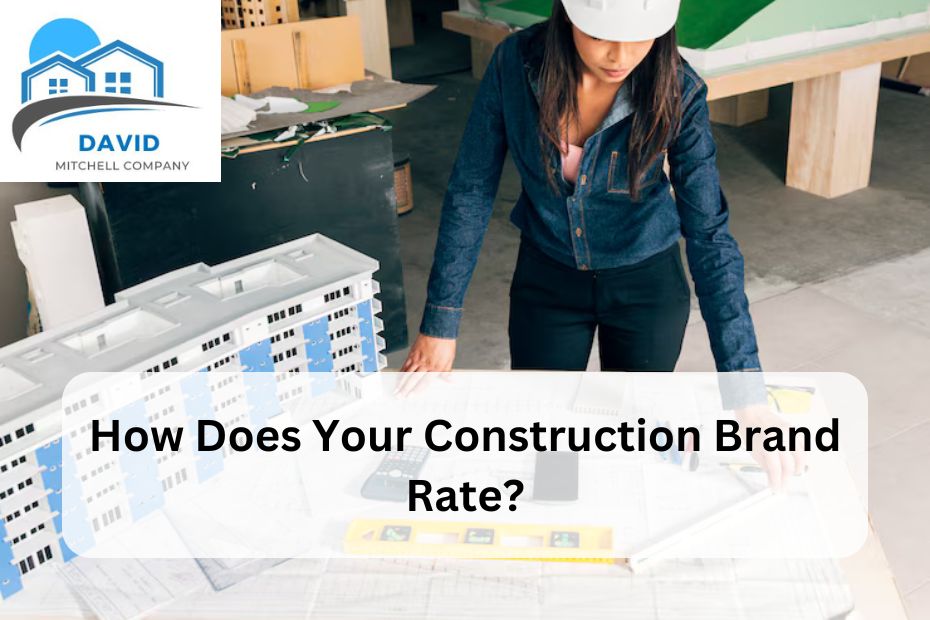 How Does Your Construction Brand Rate?