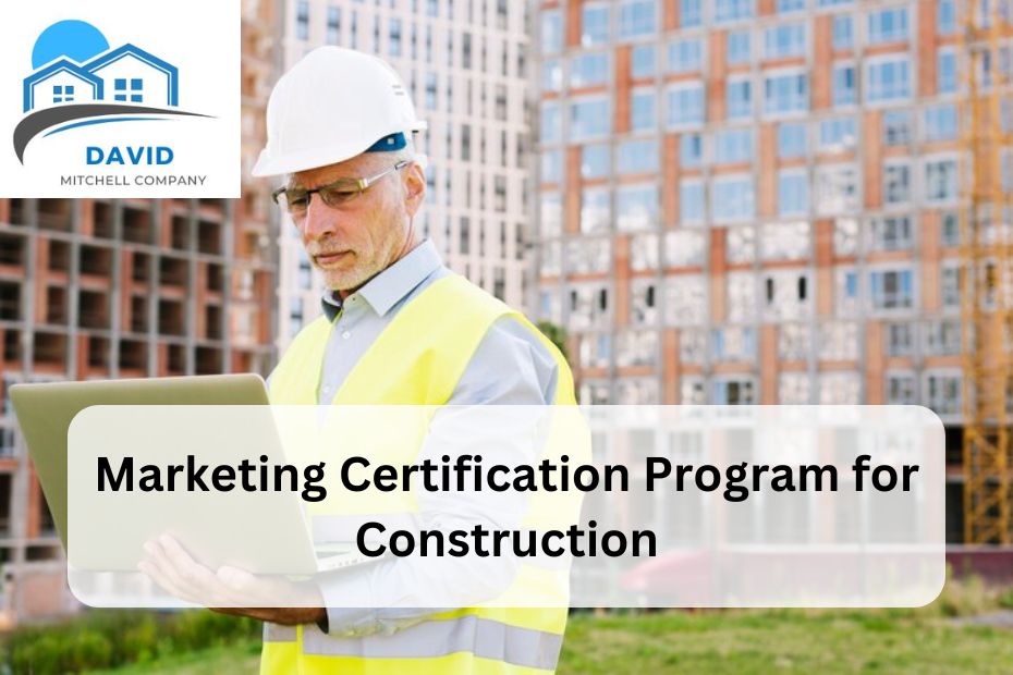Marketing Certification Program for Construction